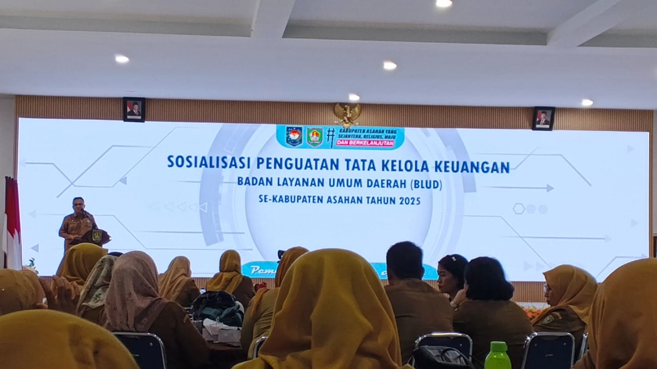 Sosialisasi Penguatan Tata Kelola Keuangan BLUD Se-Kabupaten Asahan Tahun 2025